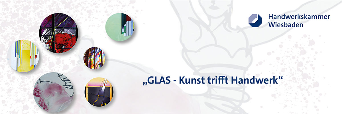Glas-Kunst trifft Handwerk Titelbild Ausstellung