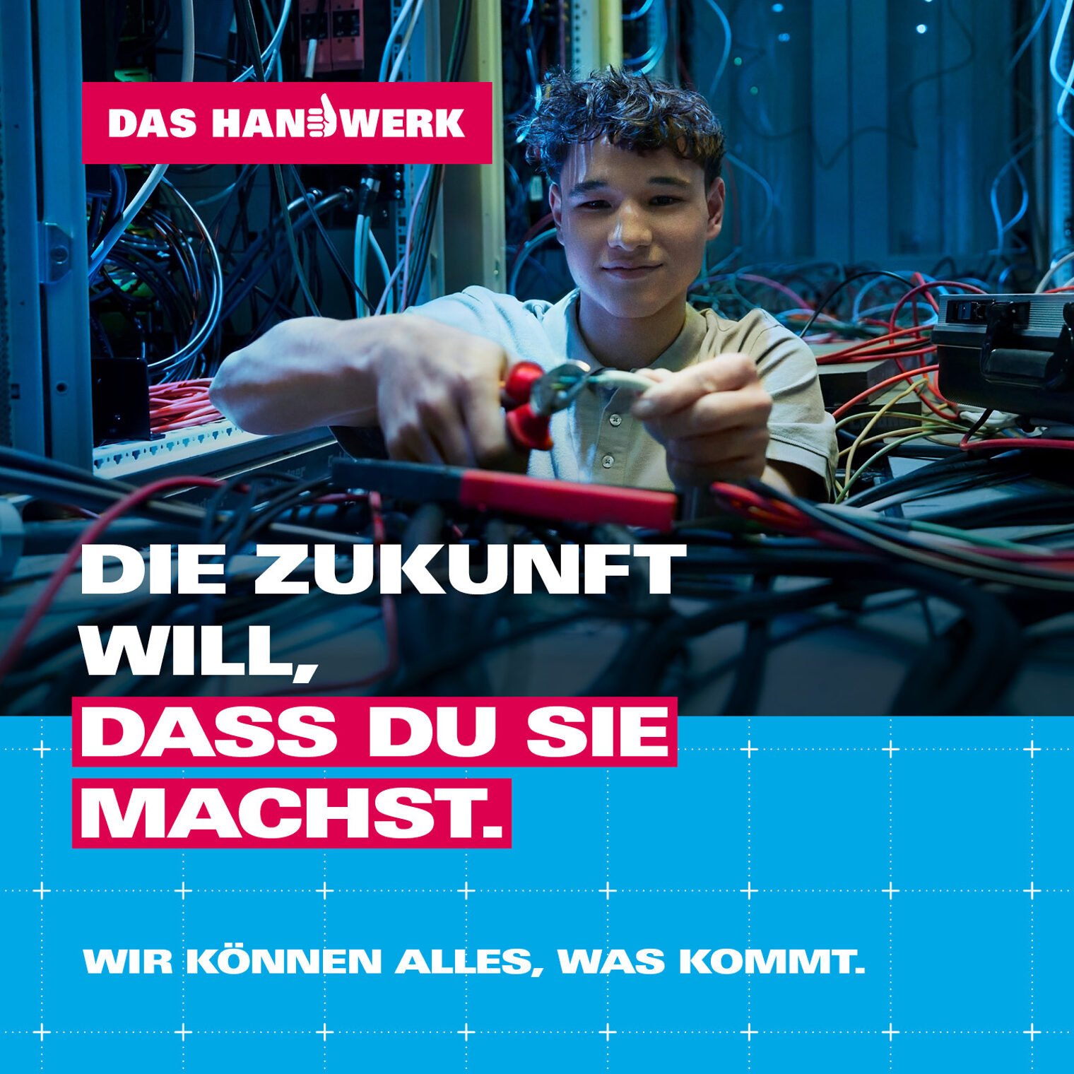 Ein junger Elektroniker mit dem Schriftzug "Die Zukunft will, dass du sie machst." 